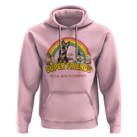 Mental Health Support Hoodie Super Friends Cute Animals Dog Cat Capybara Otter