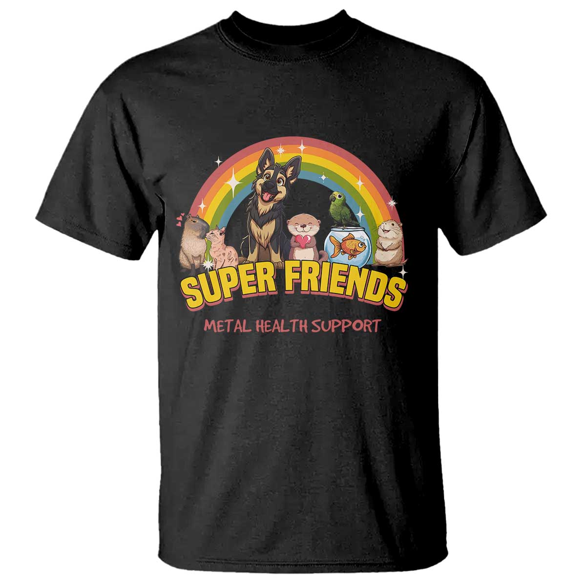 Mental Health Support T Shirt Super Friends Cute Animals Dog Cat Capybara Otter - Wonder Print Shop