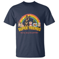 Mental Health Support T Shirt Super Friends Cute Animals Dog Cat Capybara Otter - Wonder Print Shop