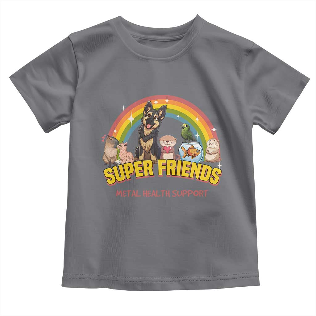 Mental Health Support Toddler T Shirt Super Friends Cute Animals Dog Cat Capybara Otter