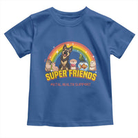 Mental Health Support Toddler T Shirt Super Friends Cute Animals Dog Cat Capybara Otter
