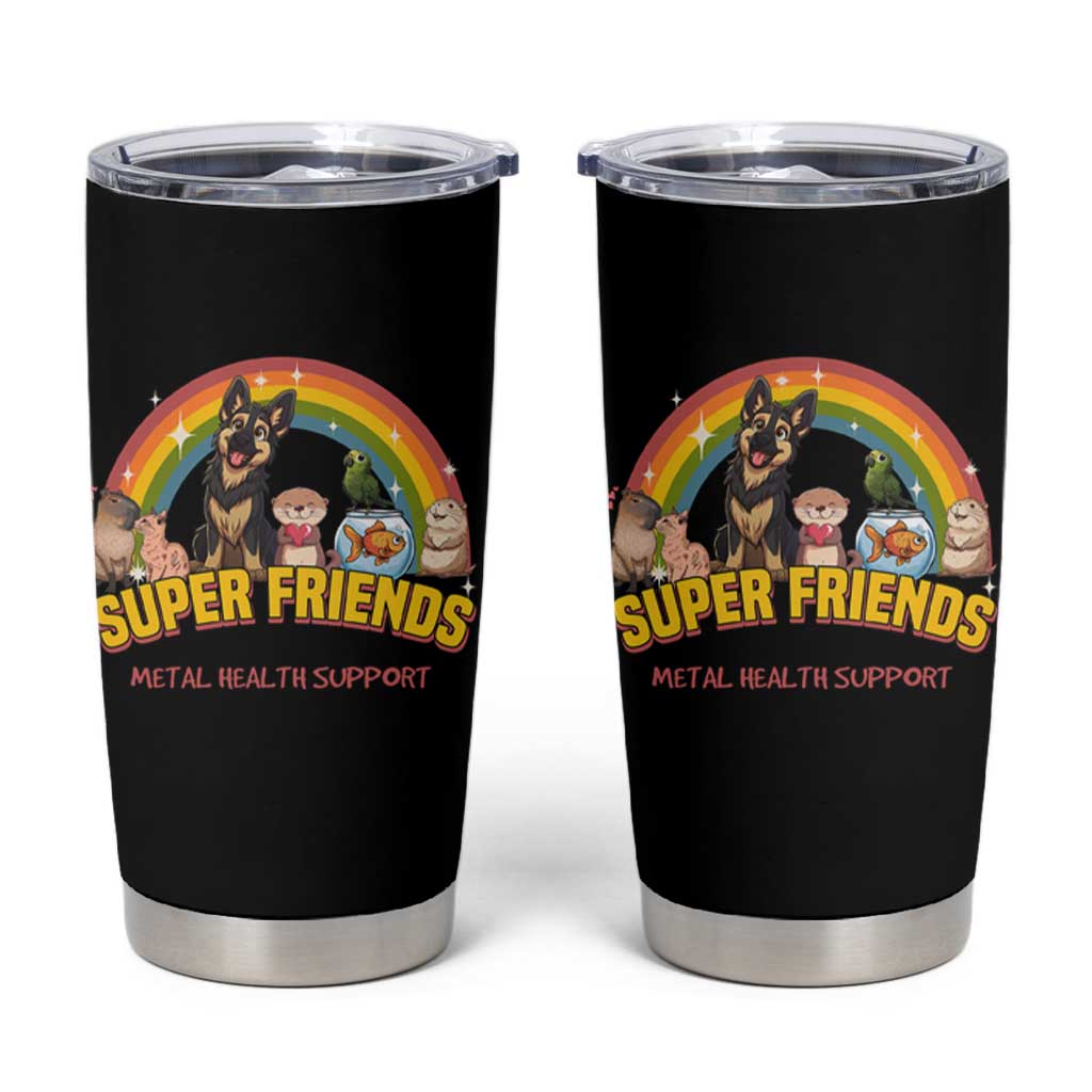 Mental Health Support Tumbler Cup Super Friends Cute Animals Dog Cat Capybara Otter
