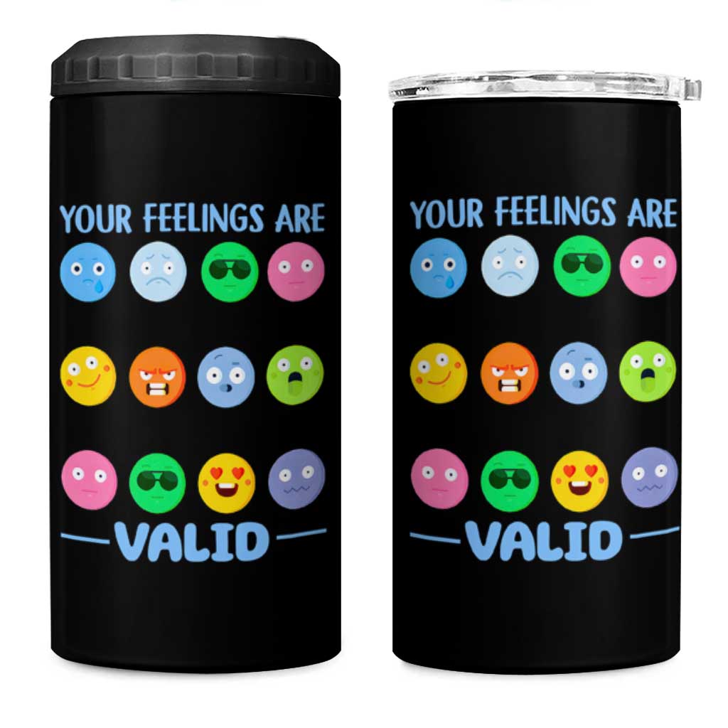 Mental Health 4 in 1 Can Cooler Tumbler Your Feelings Are Valid Emotion Faces