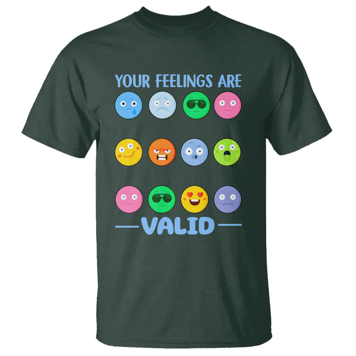 Mental Health T Shirt Your Feelings Are Valid Emotion Faces - Wonder Print Shop