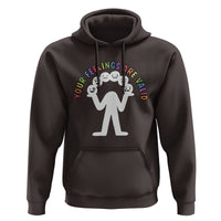 Mental Health Hoodie Your Feelings Are Valid Emotion Faces - Wonder Print Shop