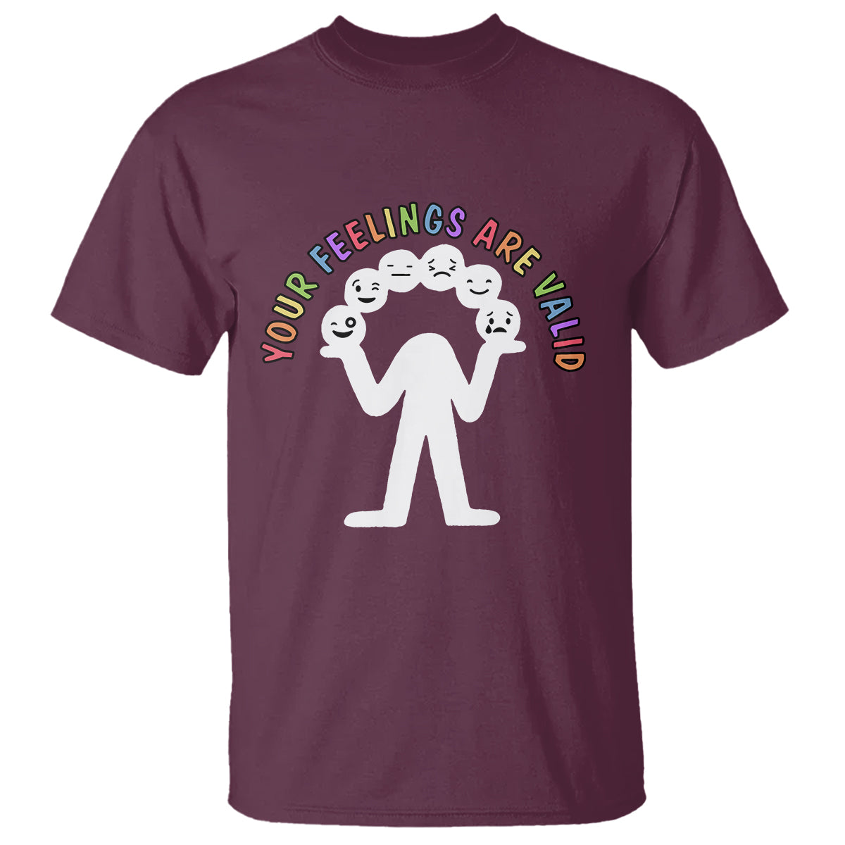 Mental Health T Shirt Your Feelings Are Valid Emotion Faces - Wonder Print Shop