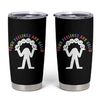 Your Feelings Are Valid Emotion Faces Mental Health Tumbler Cup
