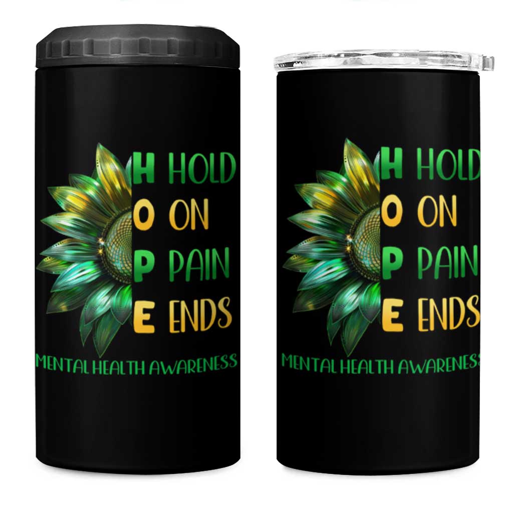 Mental Health 4 in 1 Can Cooler Tumbler HOPE Hold On Pain Ends Suicide Prevention