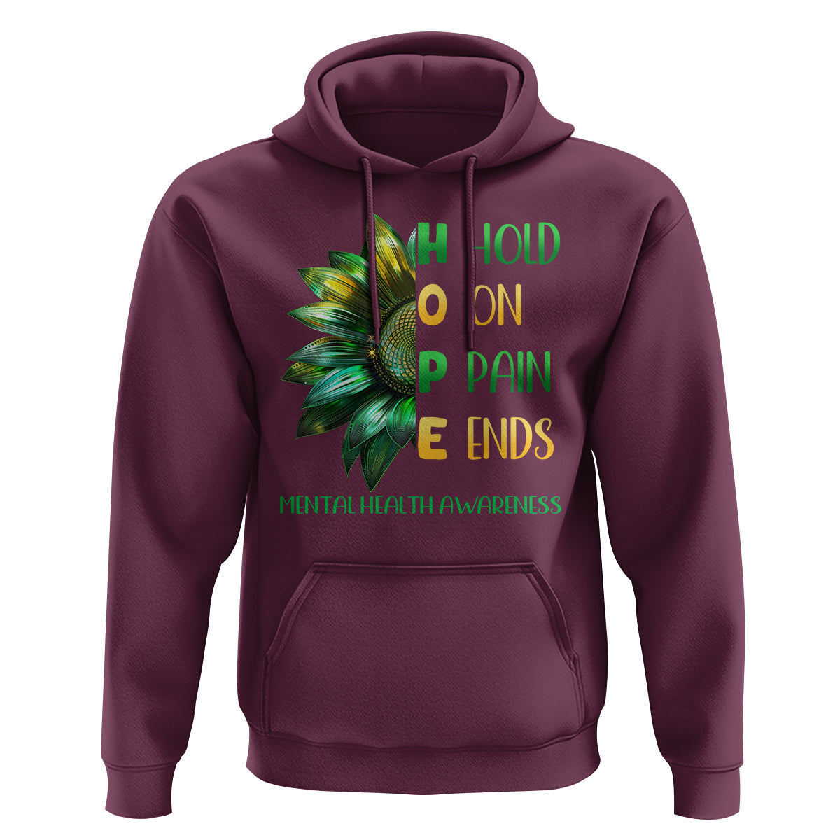Mental Health Hoodie HOPE Hold On Pain Ends Suicide Prevention - Wonder Print Shop