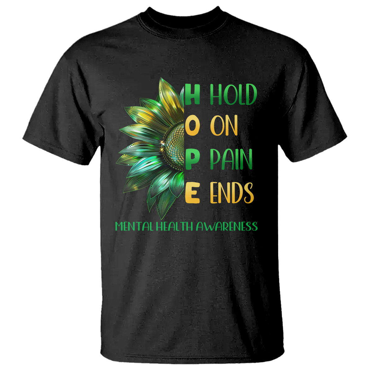 Mental Health T Shirt HOPE Hold On Pain Ends Suicide Prevention - Wonder Print Shop