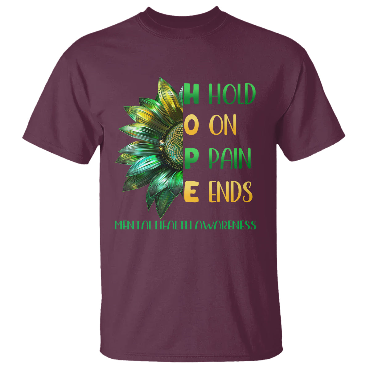 Mental Health T Shirt HOPE Hold On Pain Ends Suicide Prevention - Wonder Print Shop