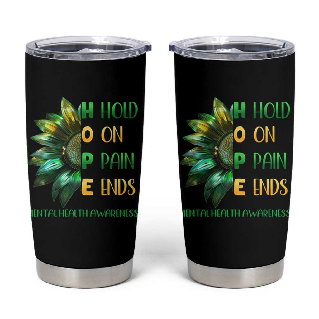 Mental Health Tumbler Cup HOPE Hold On Pain Ends Suicide Prevention