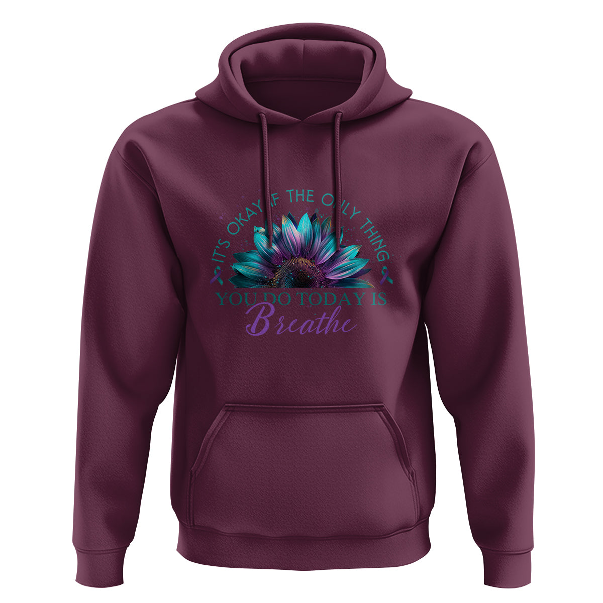 Suicide Prevention Awareness Hoodie It's Okay If The Only Thing You Do Today Is Breathe Sunflower Mental Health - Wonder Print Shop