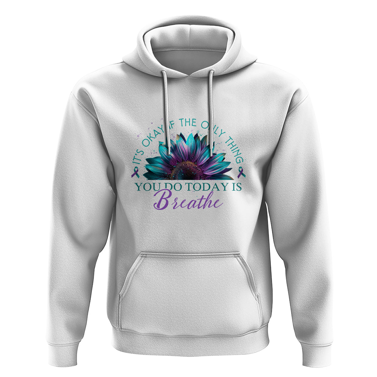 Suicide Prevention Awareness Hoodie It's Okay If The Only Thing You Do Today Is Breathe Sunflower Mental Health - Wonder Print Shop