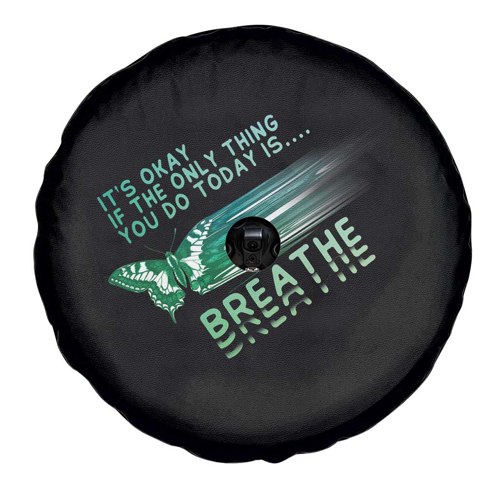 Suicide Prevention Awareness Spare Tire Cover It's Okay If The Only Thing You Do Today Is Breathe Aesthetic Butterfly Mental Health