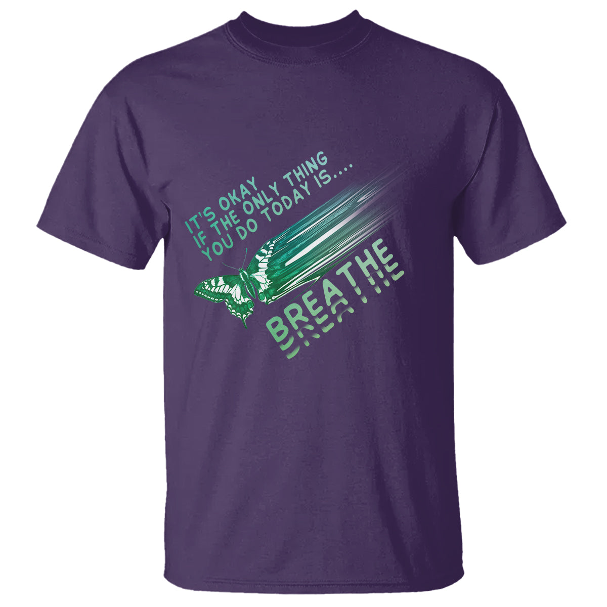 Suicide Prevention Awareness T Shirt It's Okay If The Only Thing You Do Today Is Breathe Aesthetic Butterfly Mental Health - Wonder Print Shop