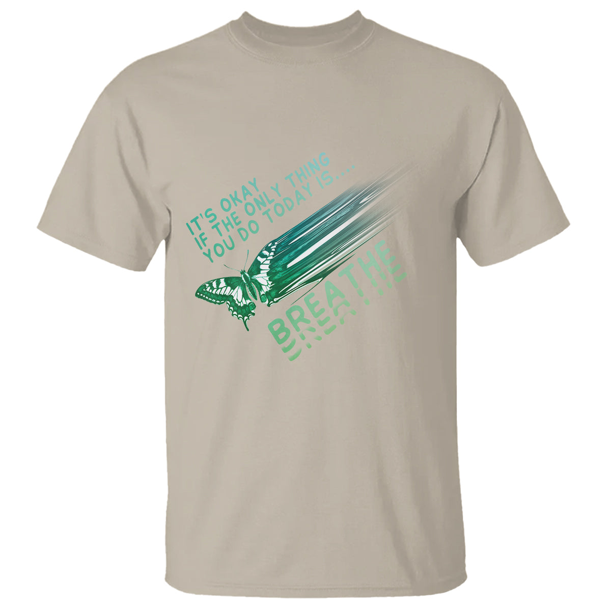 Suicide Prevention Awareness T Shirt It's Okay If The Only Thing You Do Today Is Breathe Aesthetic Butterfly Mental Health - Wonder Print Shop