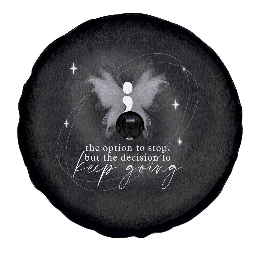 Suicide Prevention Awareness Spare Tire Cover The Option To Stop But The Decision To Keep Going Aesthetic Butterfly