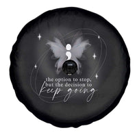 Suicide Prevention Awareness Spare Tire Cover The Option To Stop But The Decision To Keep Going Aesthetic Butterfly