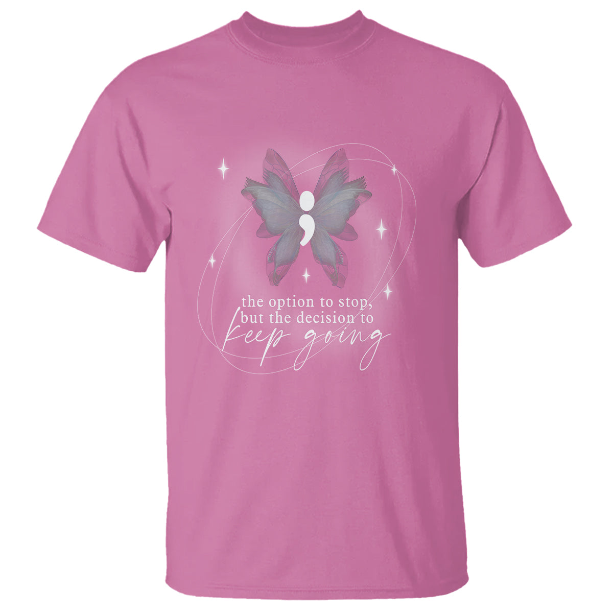 Suicide Prevention Awareness T Shirt The Option To Stop But The Decision To Keep Going Aesthetic Butterfly - Wonder Print Shop