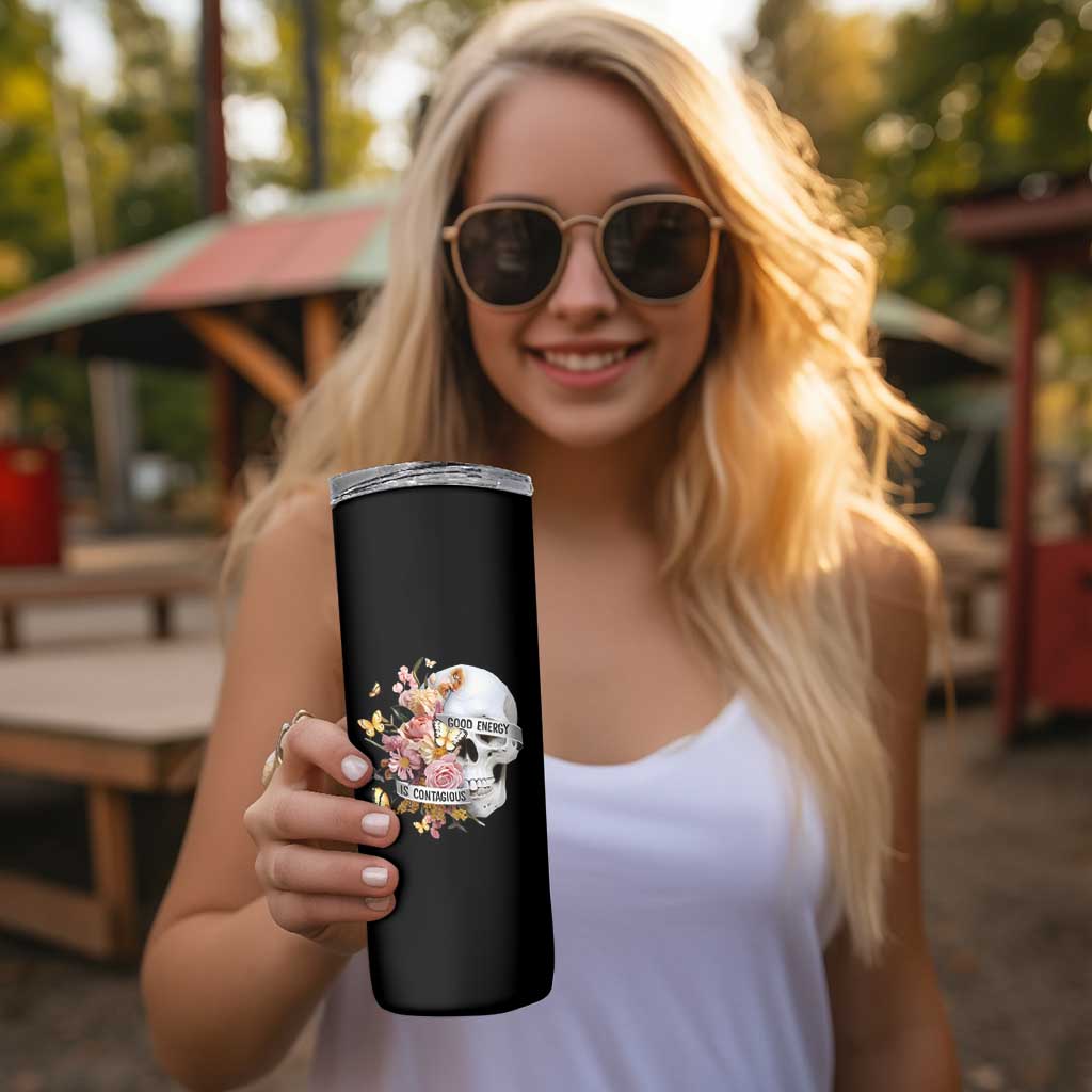 Mental Health Skinny Tumbler Good Energy Is Contagious Skull Flowers