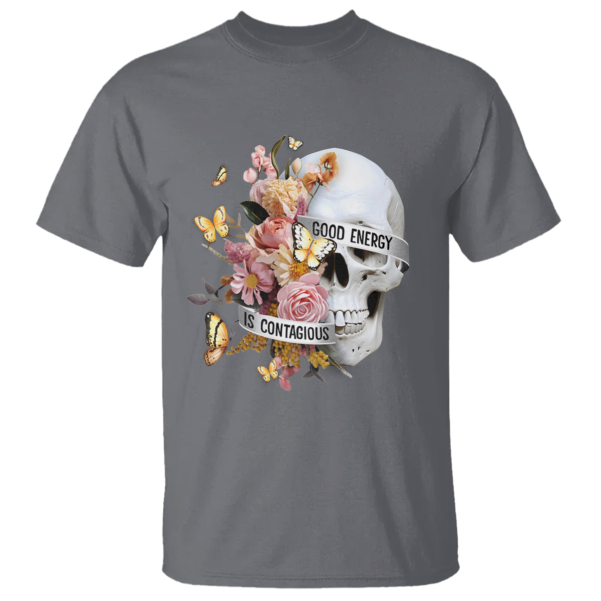 Mental Health T Shirt Good Energy Is Contagious Skull Flowers - Wonder Print Shop