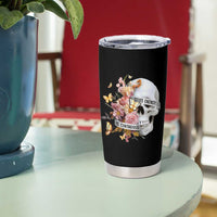 Mental Health Tumbler Cup Good Energy Is Contagious Skull Flowers