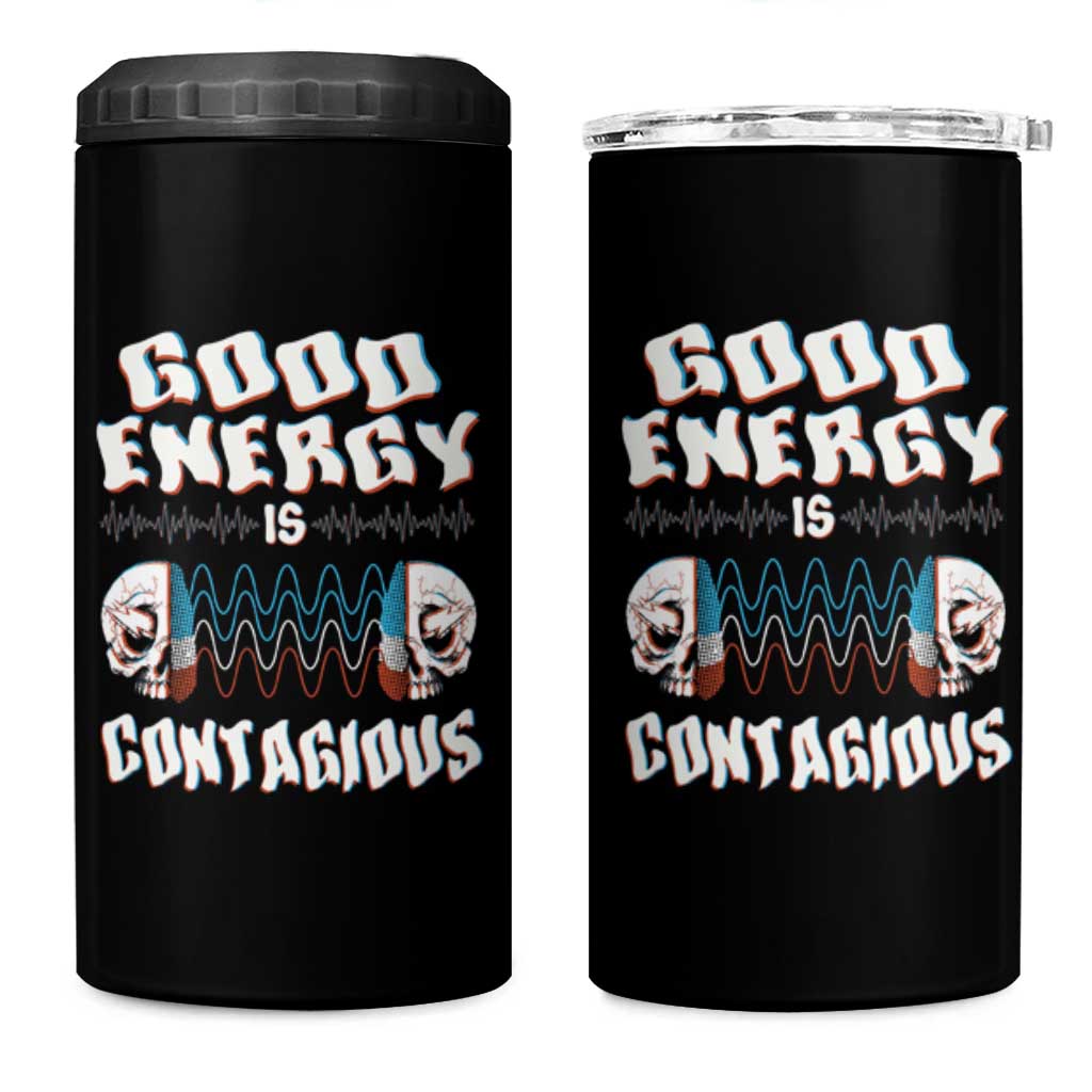 Mental Health 4 in 1 Can Cooler Tumbler Good Energy Is Contagious Skull