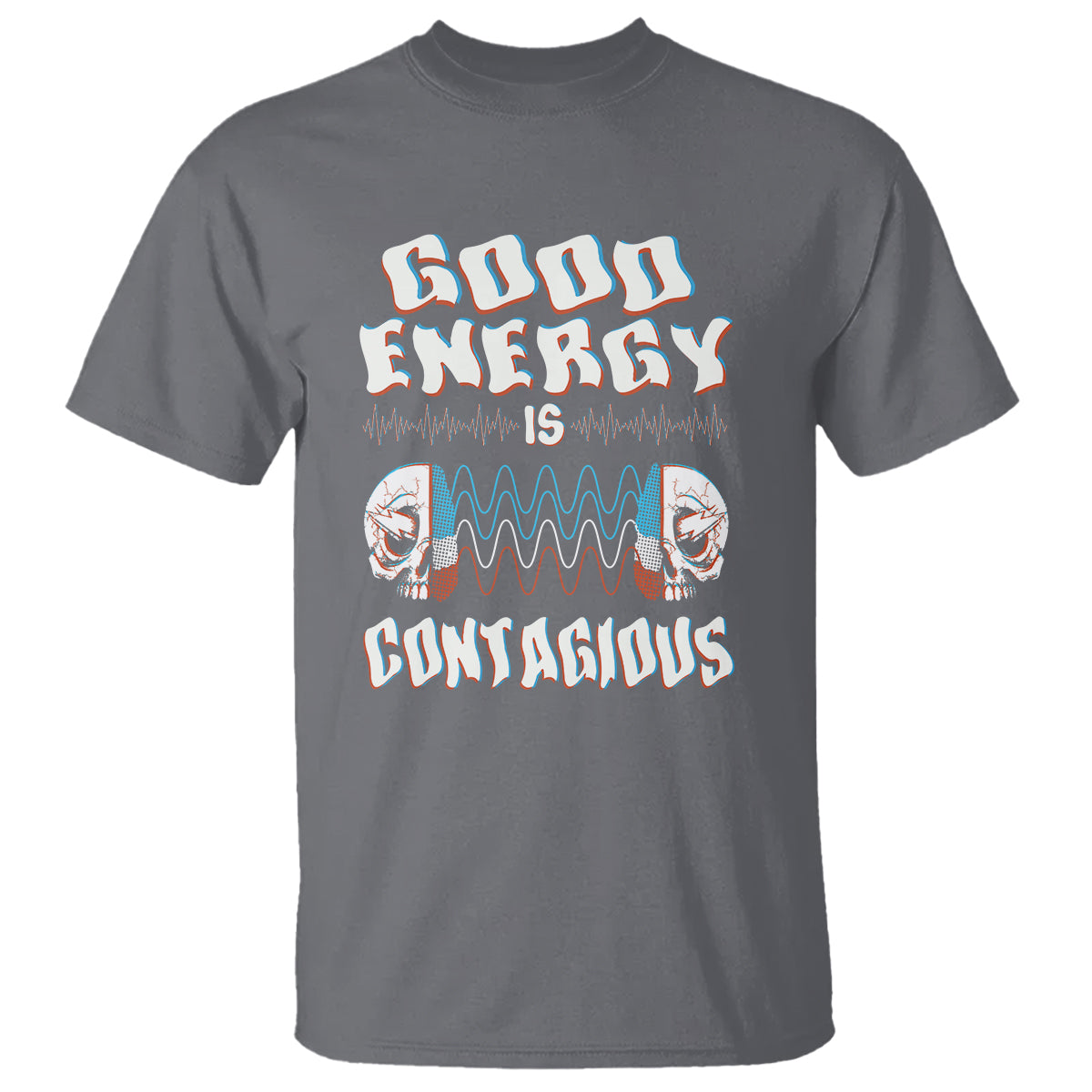 Mental Health T Shirt Good Energy Is Contagious Skull - Wonder Print Shop