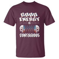 Mental Health T Shirt Good Energy Is Contagious Skull - Wonder Print Shop