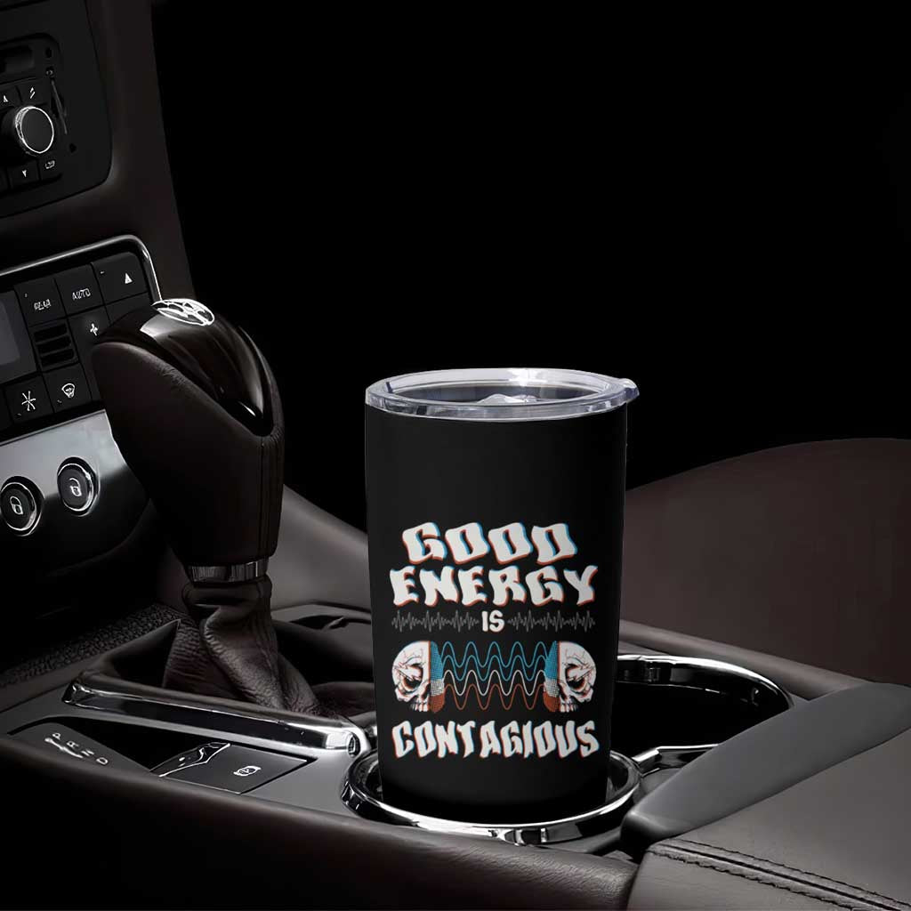 Mental Health Tumbler Cup Good Energy Is Contagious Skull