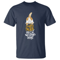 Cat Owner T Shirt Sorry I'm Late My Cat Was Sitting On Me - Wonder Print Shop