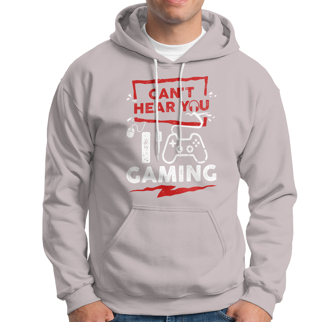 Gamer Hoodie Can't Hear You I'm Gaming - Wonder Print Shop