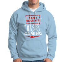 Gamer Hoodie Can't Hear You I'm Gaming - Wonder Print Shop