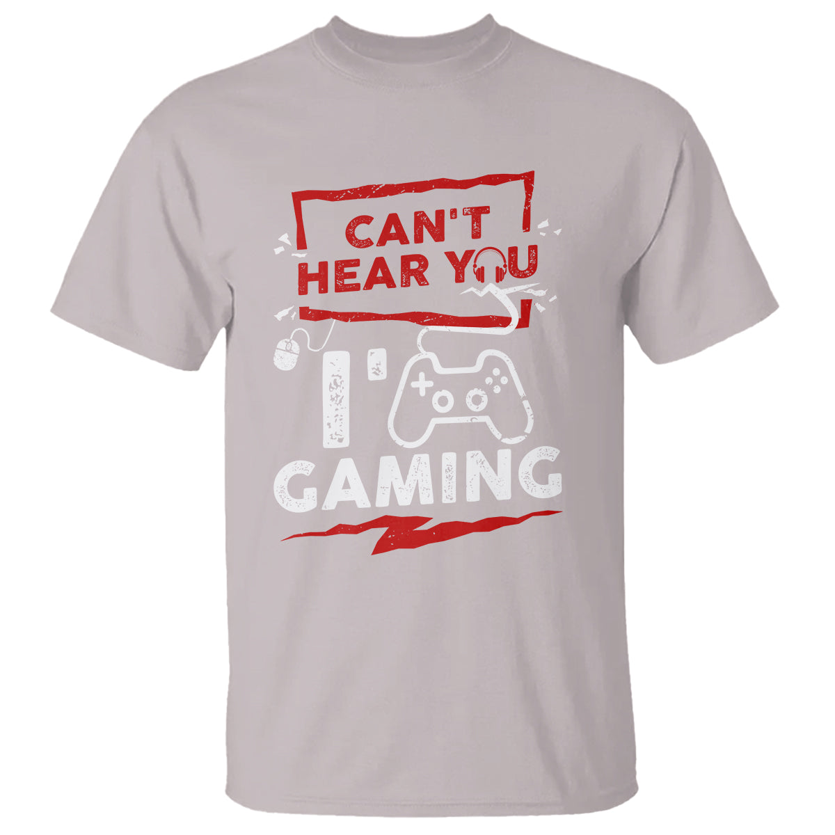 Gamer T Shirt Can't Hear You I'm Gaming - Wonder Print Shop
