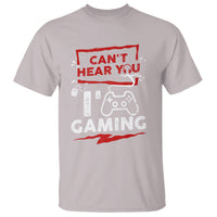 Gamer T Shirt Can't Hear You I'm Gaming - Wonder Print Shop