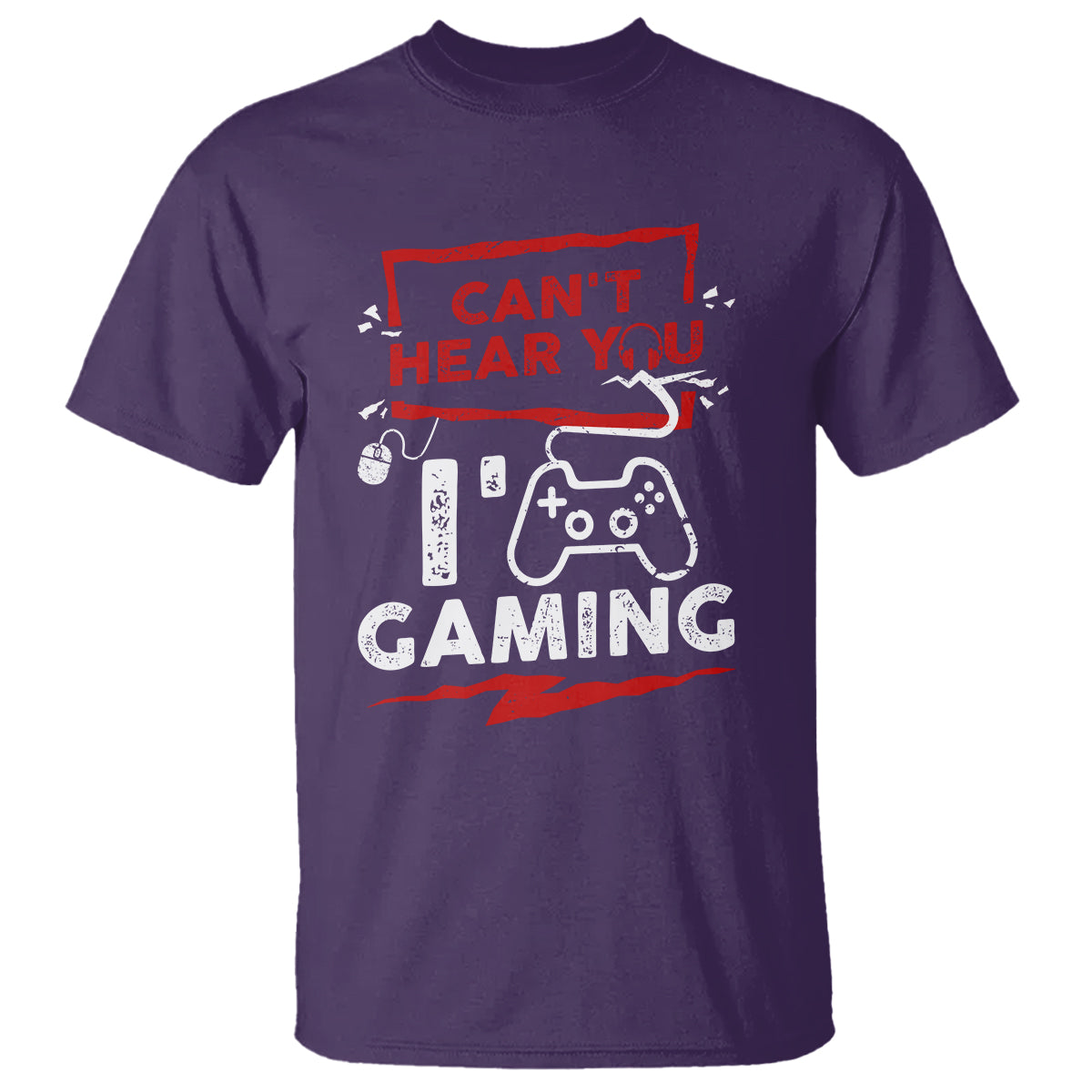 Gamer T Shirt Can't Hear You I'm Gaming - Wonder Print Shop