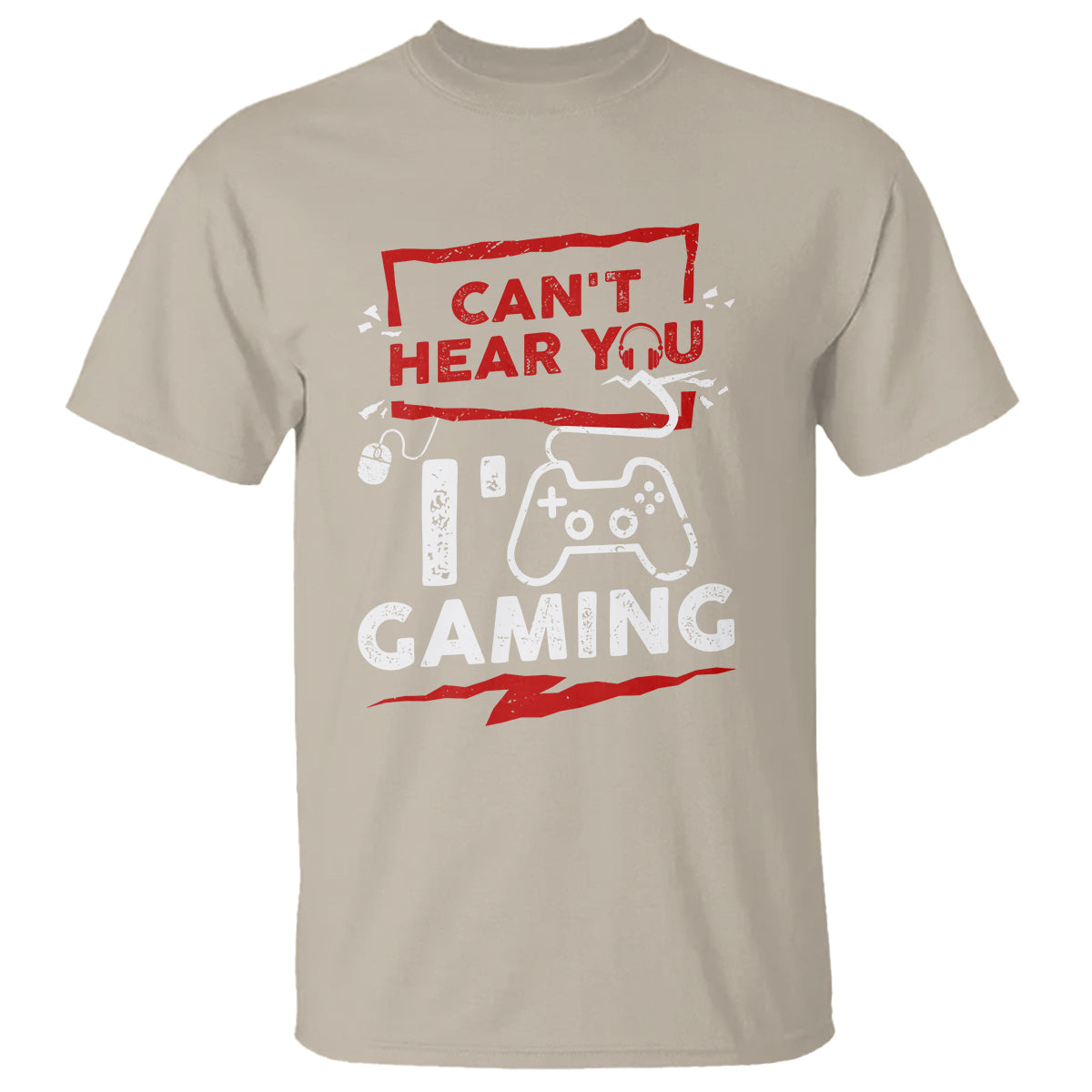 Gamer T Shirt Can't Hear You I'm Gaming - Wonder Print Shop