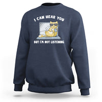 Cat Lover Sweatshirt I Can Hear You But I'm Not Listening - Wonder Print Shop