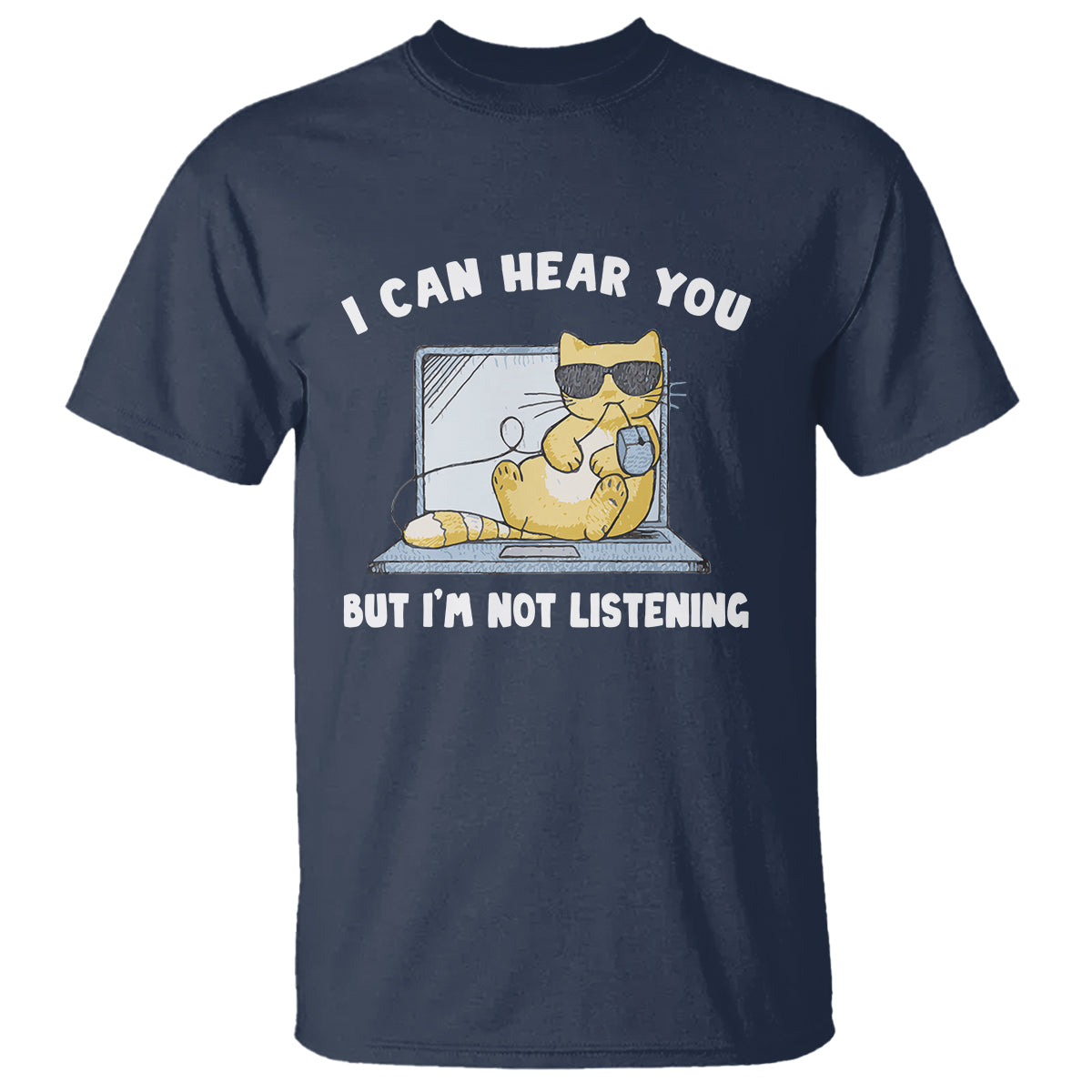 Cat Lover T Shirt I Can Hear You But I'm Not Listening - Wonder Print Shop