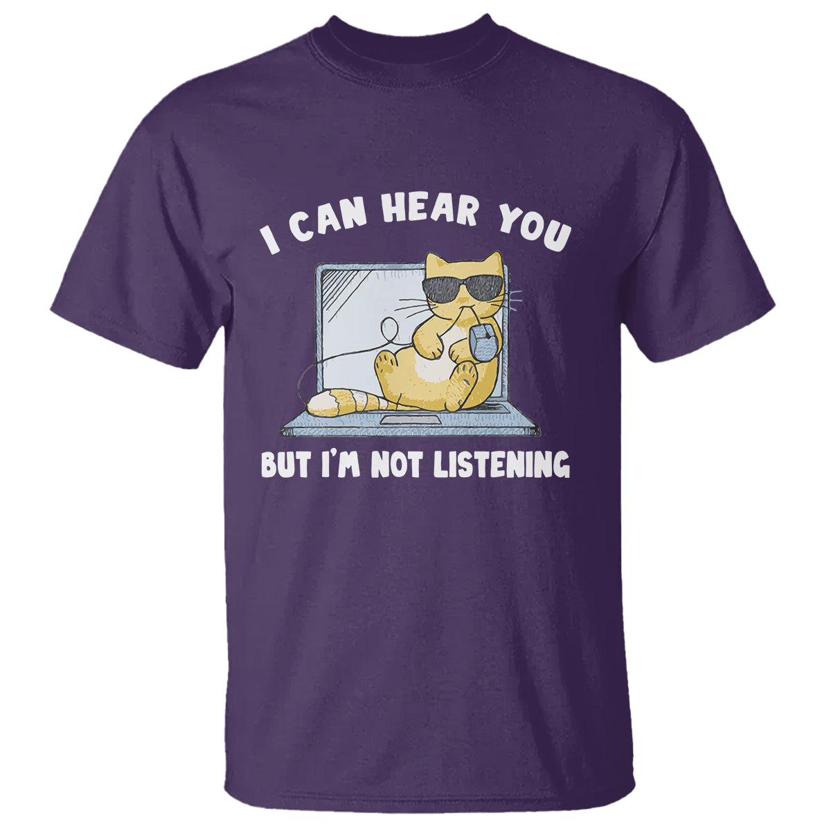Cat Lover T Shirt I Can Hear You But I'm Not Listening - Wonder Print Shop