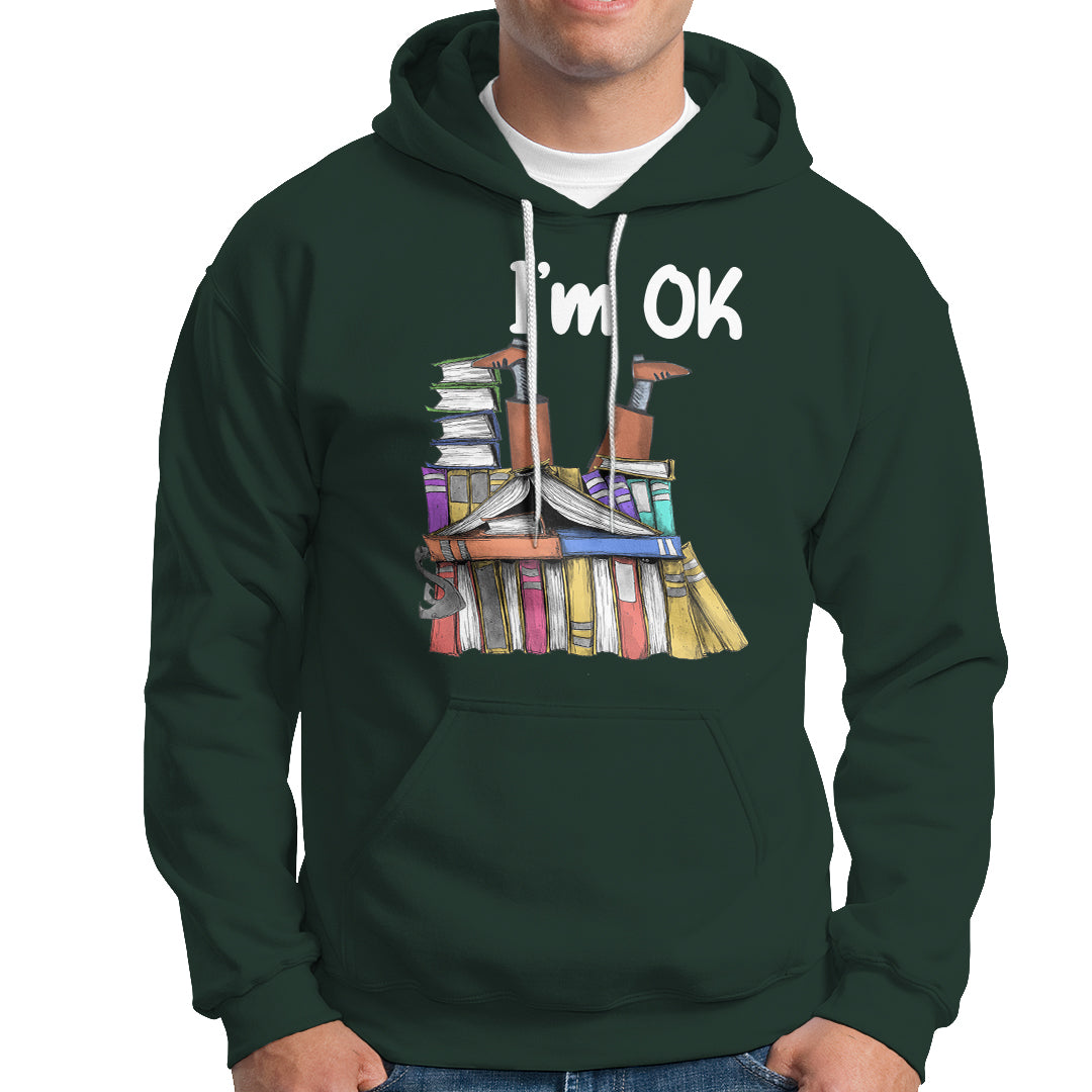 I'm Ok With Books Reading Book Lover Hoodie - Wonder Print Shop