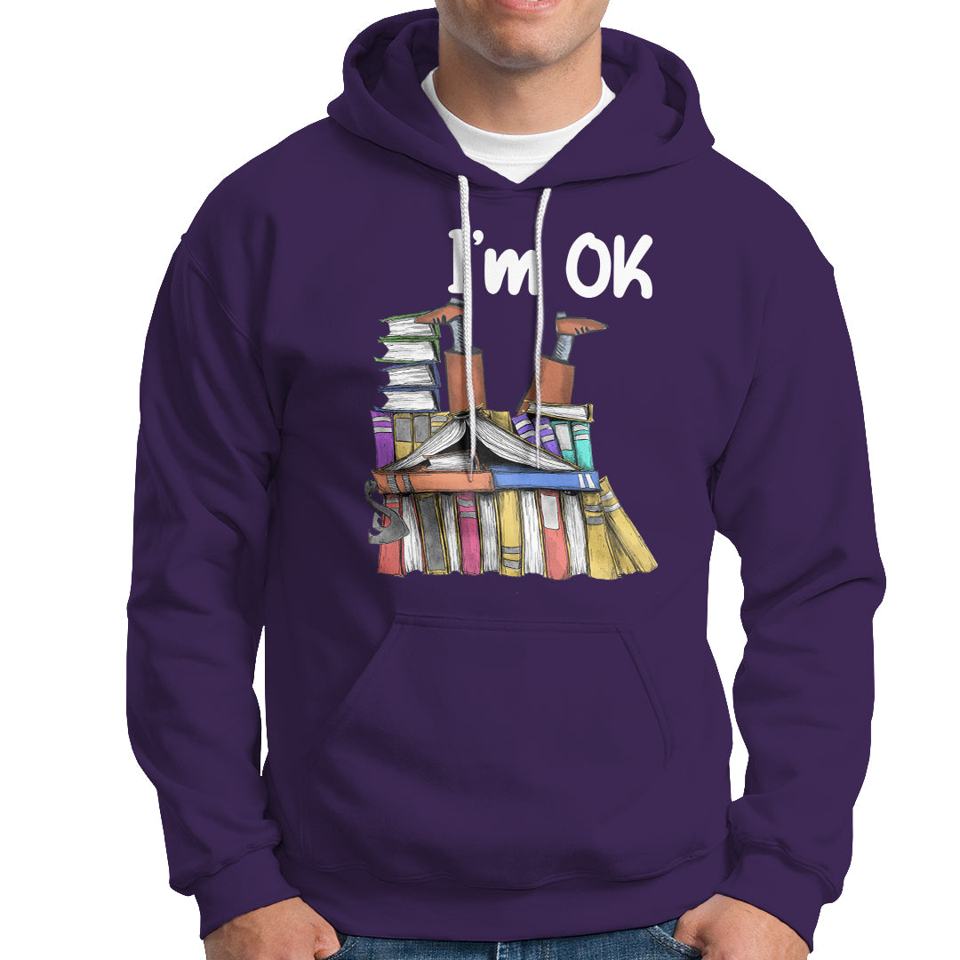 I'm Ok With Books Reading Book Lover Hoodie - Wonder Print Shop