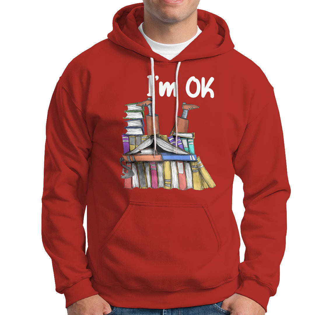 I'm Ok With Books Reading Book Lover Hoodie - Wonder Print Shop