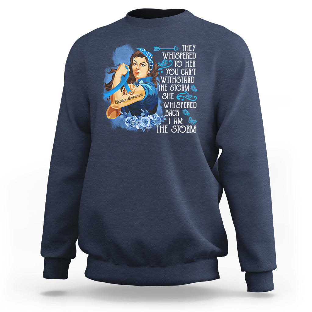 Whispered Back I'm The Storm Diabetes Cancer Awareness Month Sweatshirt - Wonder Print Shop