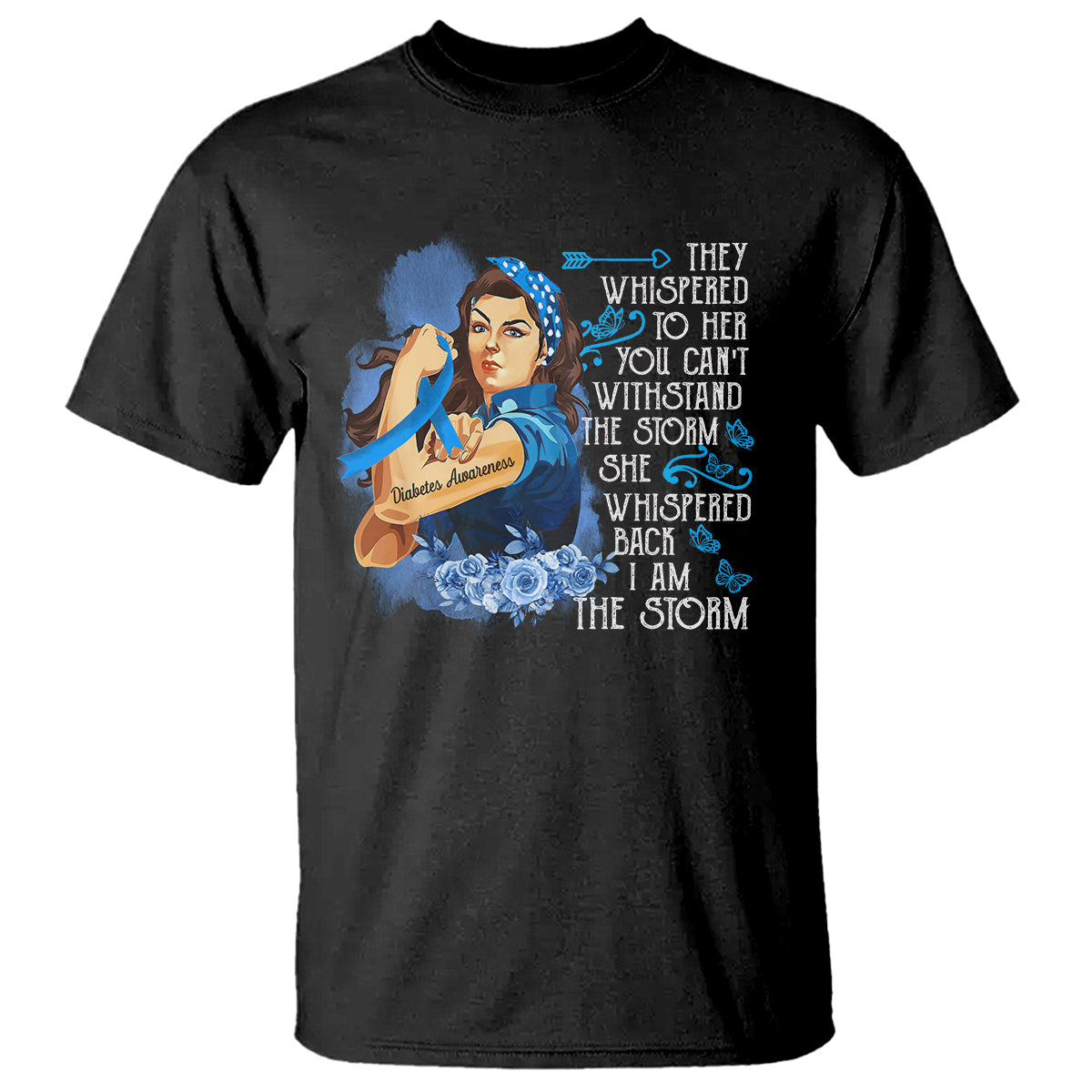 Whispered Back I'm The Storm Diabetes Cancer Awareness Month T Shirt - Wonder Print Shop