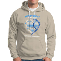 My Son's Fight Is My Fight Type 1 Diabetes Awareness Hoodie - Wonder Print Shop