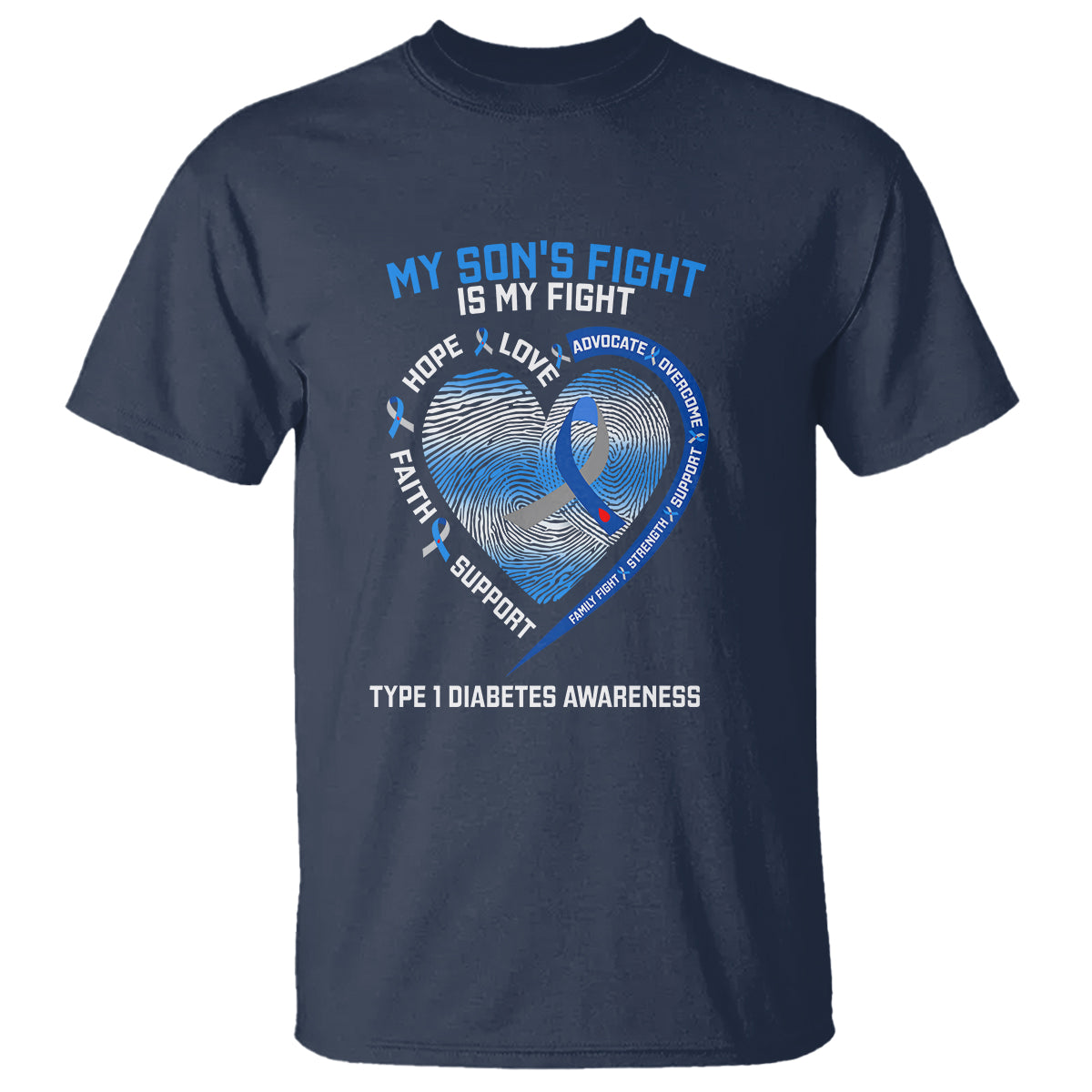 My Son's Fight Is My Fight Type 1 Diabetes Awareness T Shirt - Wonder Print Shop