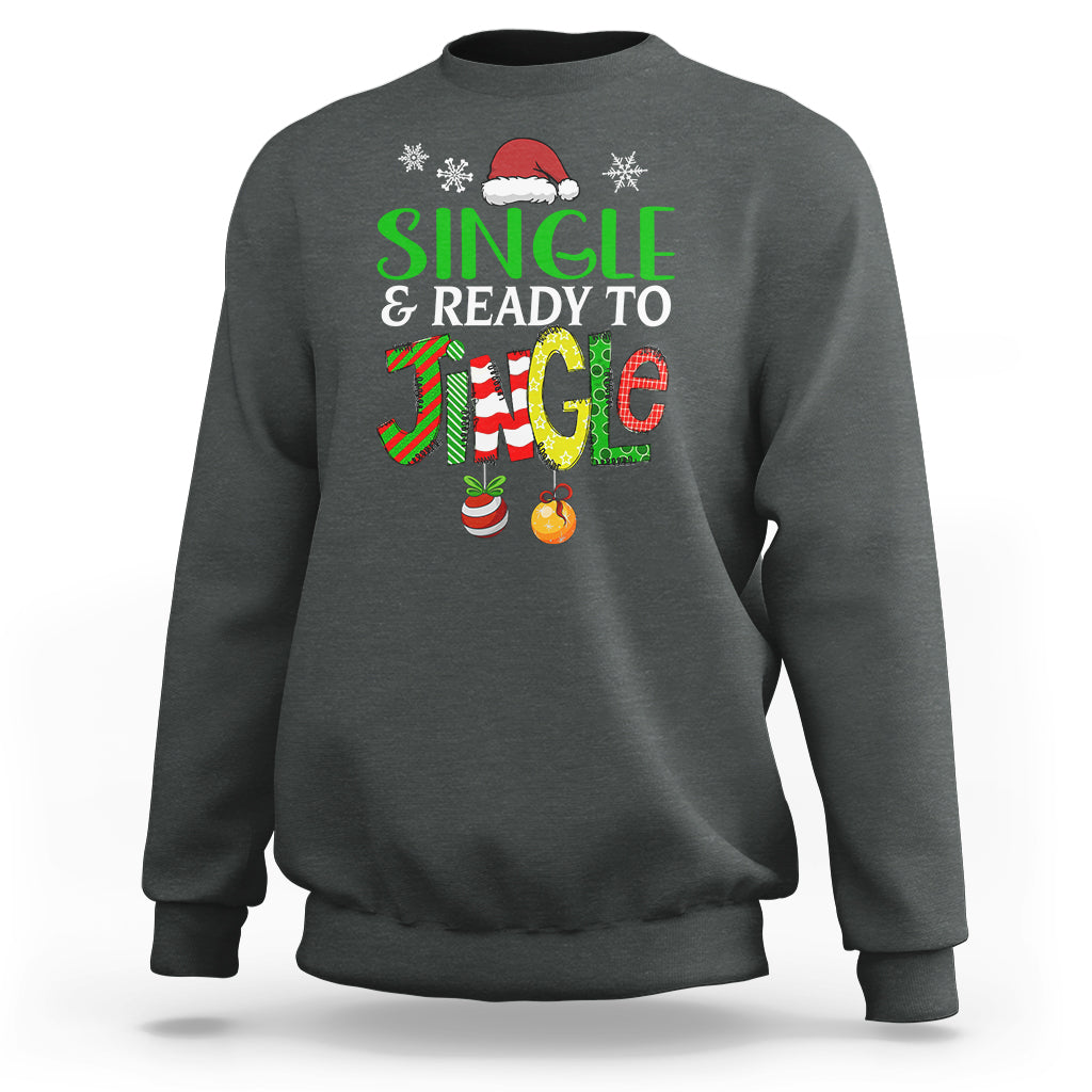Single And Ready To Jingle Funny Christmas Ball Sweatshirt - Wonder Print Shop