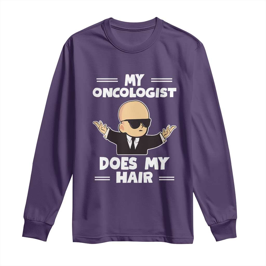 Chemotherapy Awareness Long Sleeve Shirt My Oncologist Does My Hair Cool Boys Man